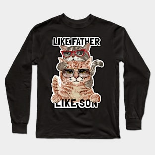 Father and son slogan with cat family in sunglasses Long Sleeve T-Shirt